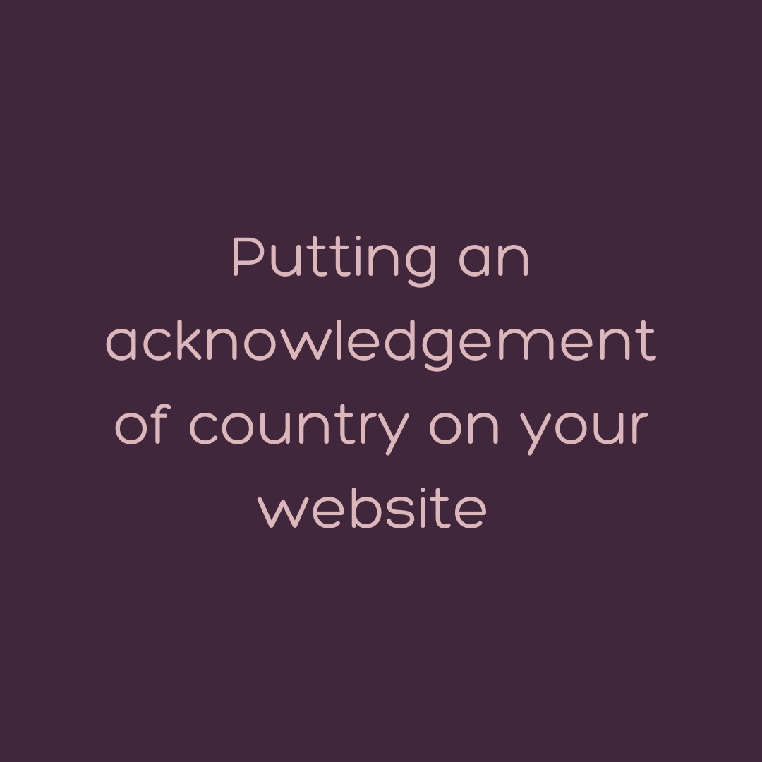 Putting An Acknowledgement Of Country On Your Website